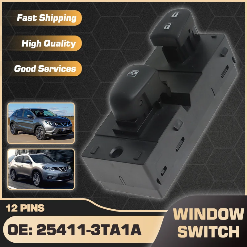 Passenger Side Car Power Window Switch For Nissan Qashqai J11 2016-2017 Nissan X-Trail Rogue T32 2014-2017 25411-3TA1A 12 Pins