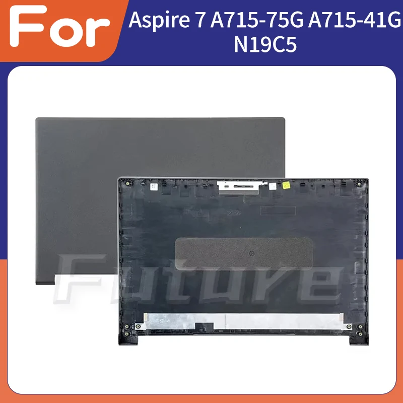 

Новая оригинальная задняя крышка ЖК-дисплея для Aspire 7 A715-75G A715-41G N19C5, задняя крышка, задняя крышка