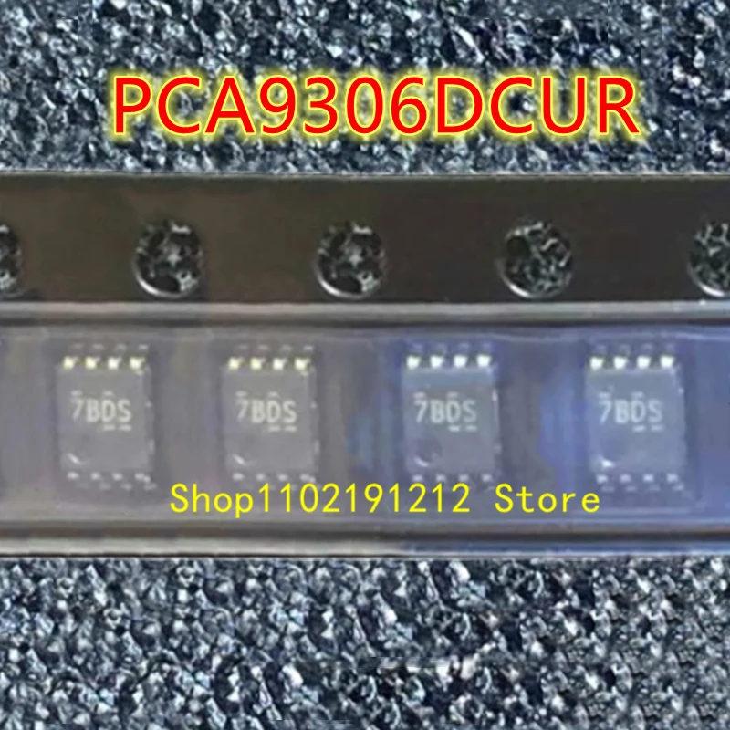 PCA9306DCUR PCA9306 7BDS VSSOP-8