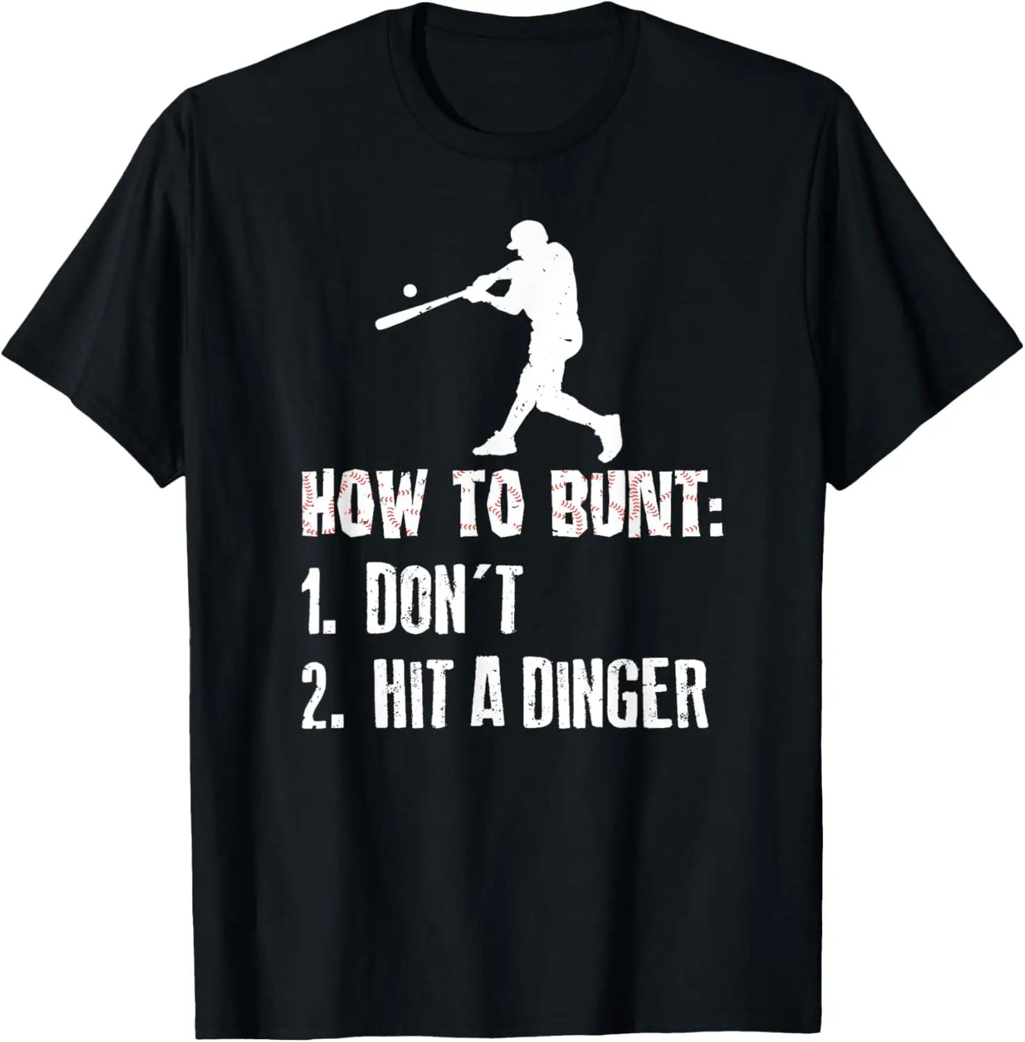 How To Bunt Don't Hit A Dinger Funny Baseball Softball T-Shirt