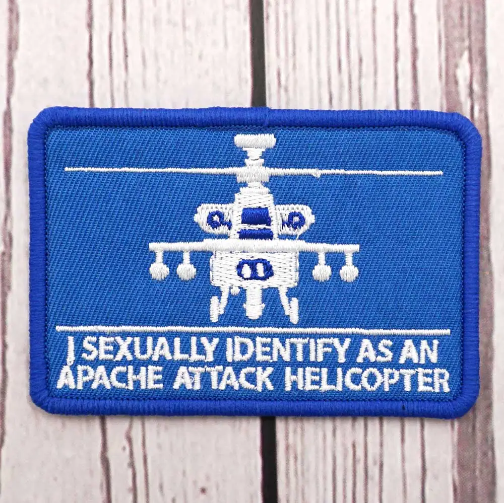 I SEXUALLY IDENTIFY AS AN APACHE  HELICOPTER embroidery patch Hook & Loop Sew on Embroidery Military Badge