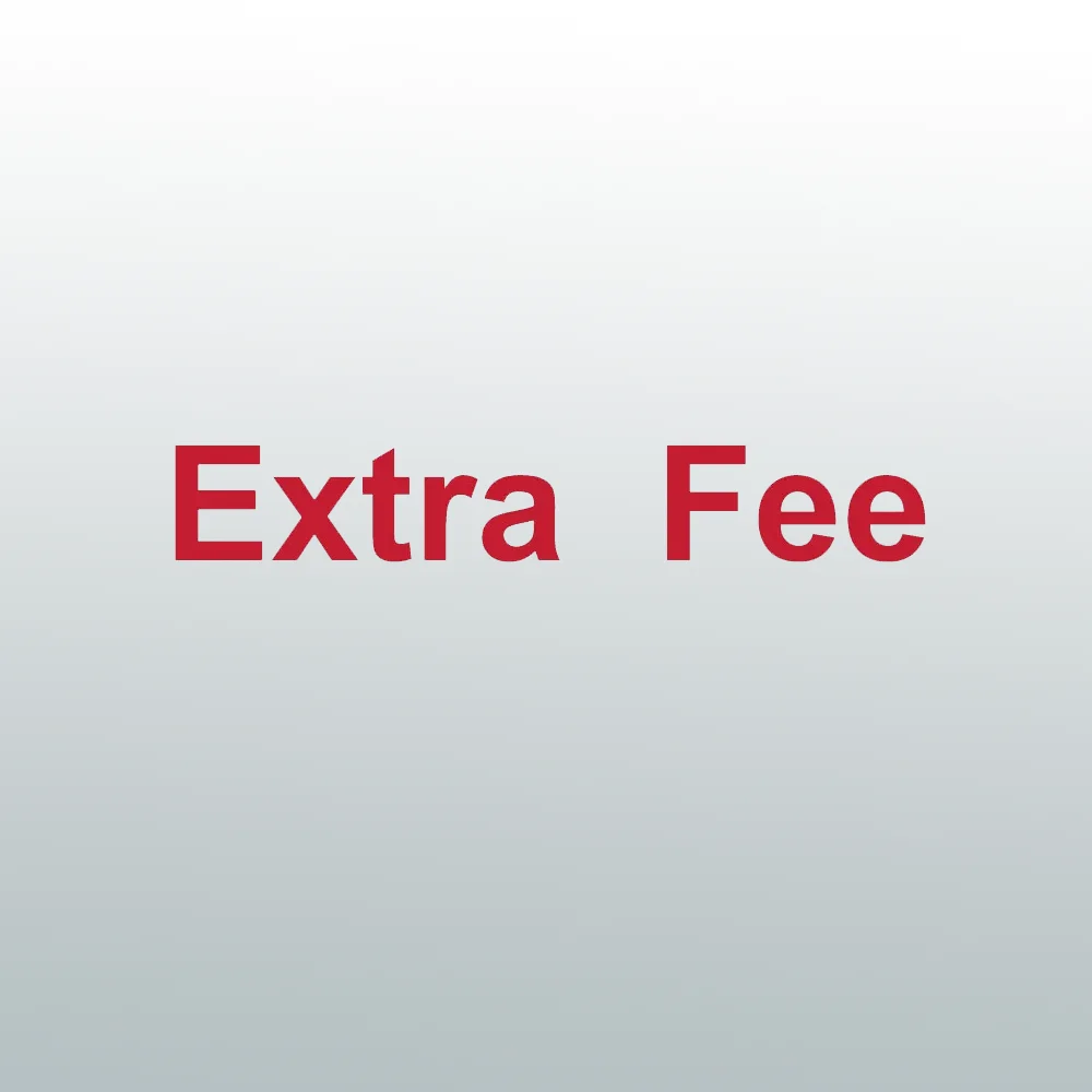 

Extra Fee