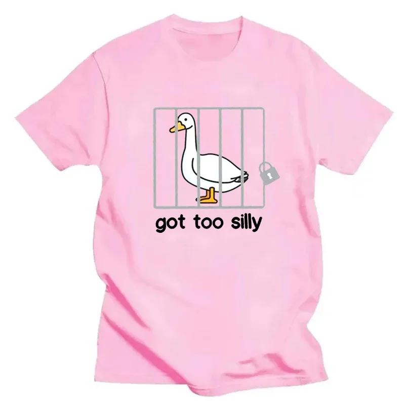 Silly Goose T Shirts Got Too Silly T-Shirt Summer Short Sleeve Men Women Fashion Print Tshirt High Quality Loose Breathable Tees