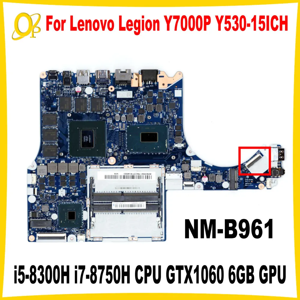 

FY510 NM-B961 для Lenovo Legion Y7000P Y530-15ICH 2018, материнская плата для ноутбука i5-8300H i7-8750H, процессор GTX1060, 6 ГБ графического процессора FRU: 5B20T05347