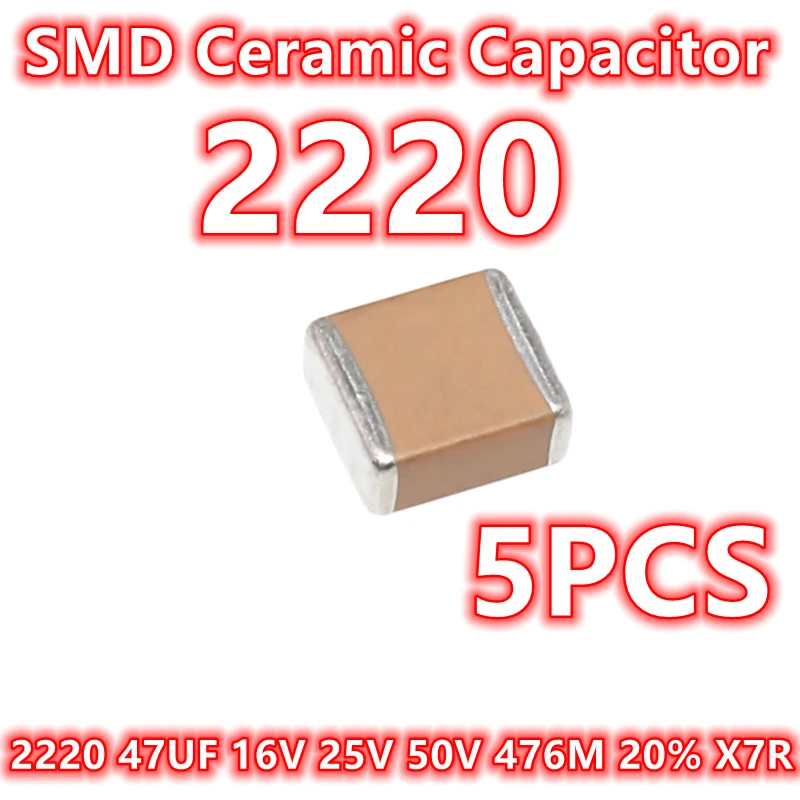 

(5pcs) Original 2220 47UF 16V 25V 50V 476M 20% X7R 5750 SMD Ceramic Capacitor IC