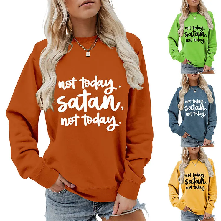 Autumn women's new long-sleeved crewneck hoodie not today satan not today print loose casual pullover