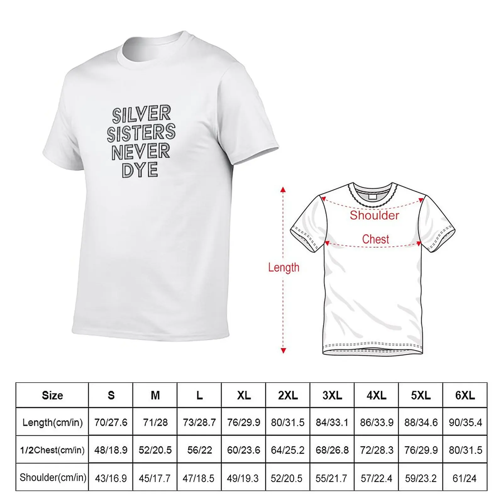 New Silver sisters never dye T-Shirt oversized t shirt boys white t shirts designer t shirt men