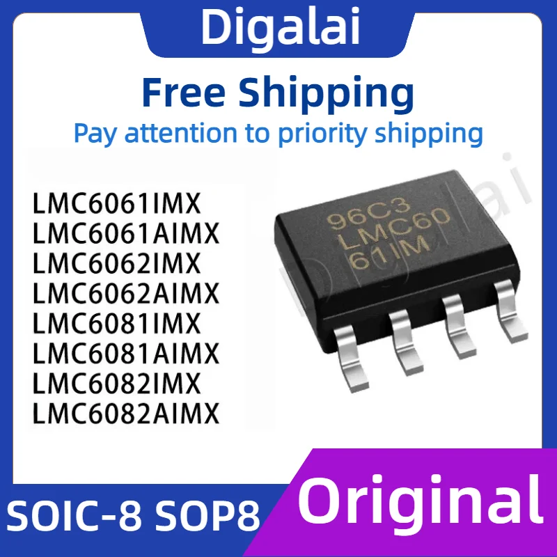 

LMC6061IMX LMC6061AIMX LMC6062IMX LMC6062AIMX LMC6081IMX LMC6081AIMX LMC6082IMX LMC6082AIMX SOIC-8 SOP8 Precision op amp
