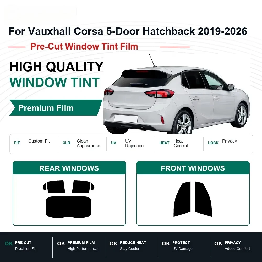 Premium Pre-Cut Window Tint For Vauxhall Corsa 5-Door Hatchback 2019-2026 Front & Rear Windows UV Heat Rejection Privacy Film
