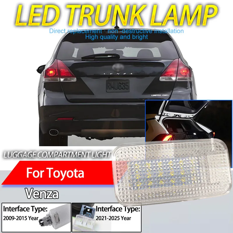1Pcs LED Gepäck Fach Licht Für Toyota Venza 2009-2015 2021-2025 Hinten innen Stamm Lichter Zubehör lampen Auto Styling