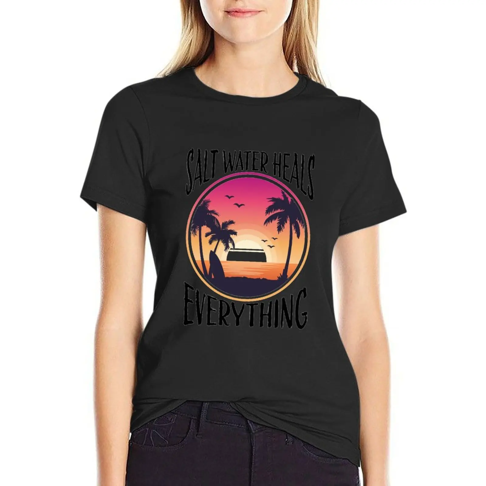 

Salt Water Heals Everything T-Shirt female graphics tops womans clothing