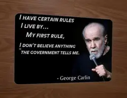 George Carlin I Have Certain Rules Quote 8x12 Metal Wall Sign