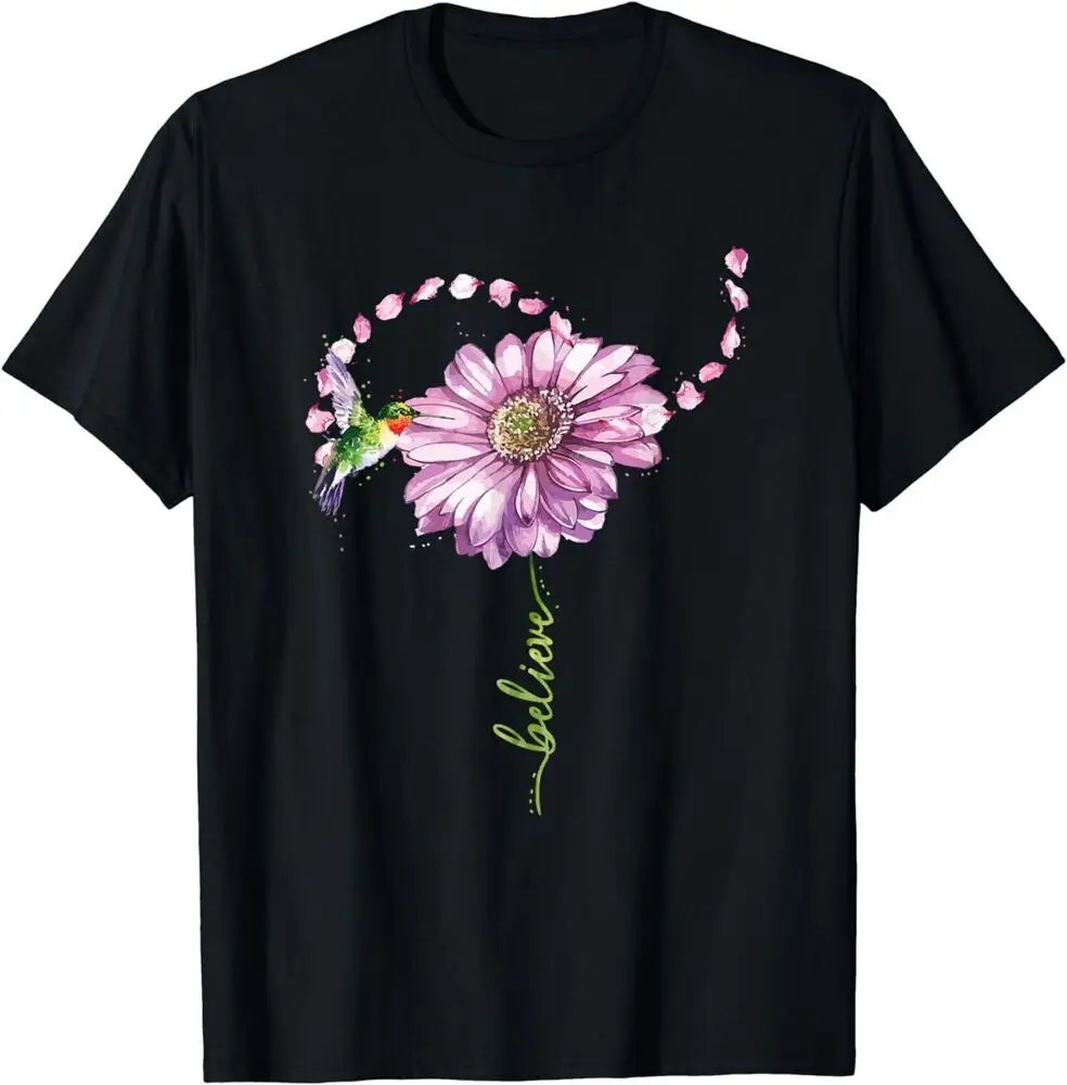 Believe Hummingbirds And Flowers Bird Lovers Gift T-Shirt Thanksgiving Day For Men Clothing Women Tees Short Sleeve