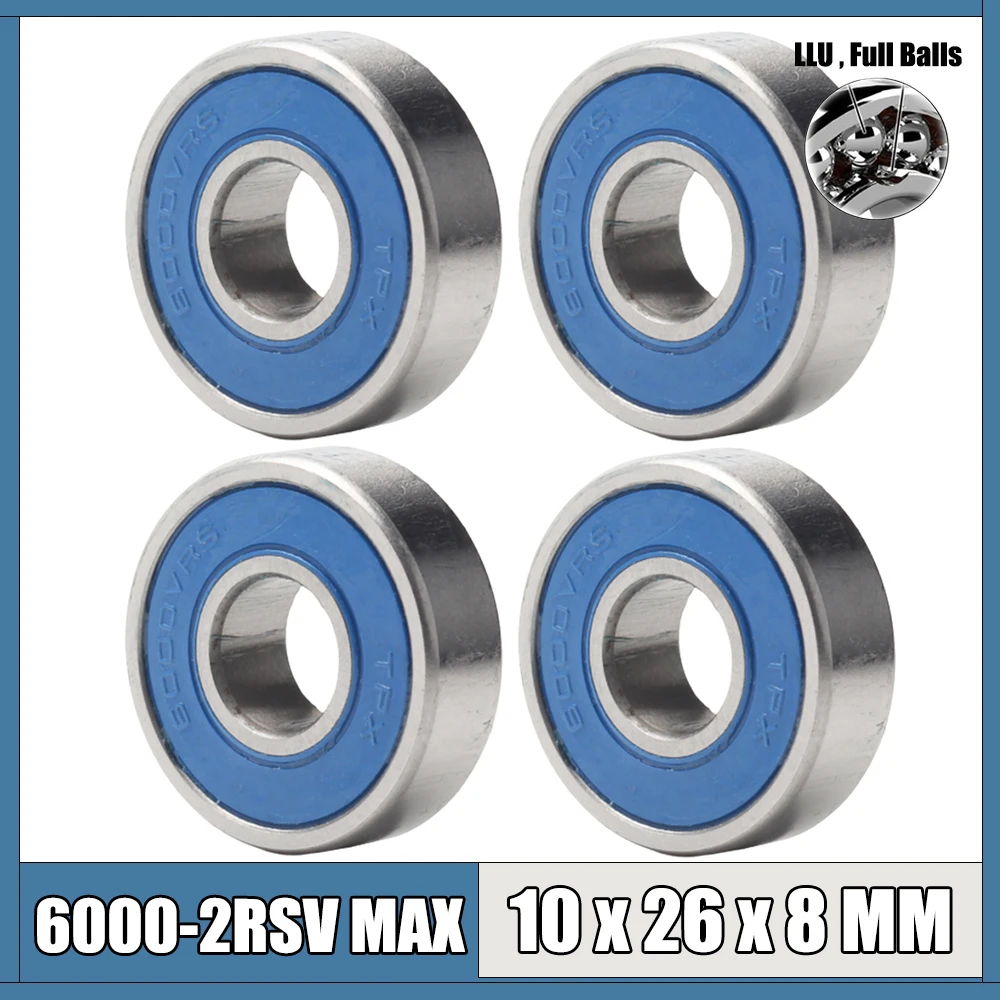 6000-2RSV MAX Bearing 10*26*8mm 4PC Full Balls Bicycle Frame Pivot Repair Parts 6000 2RS RSV Ball Bearings 6000-2RS