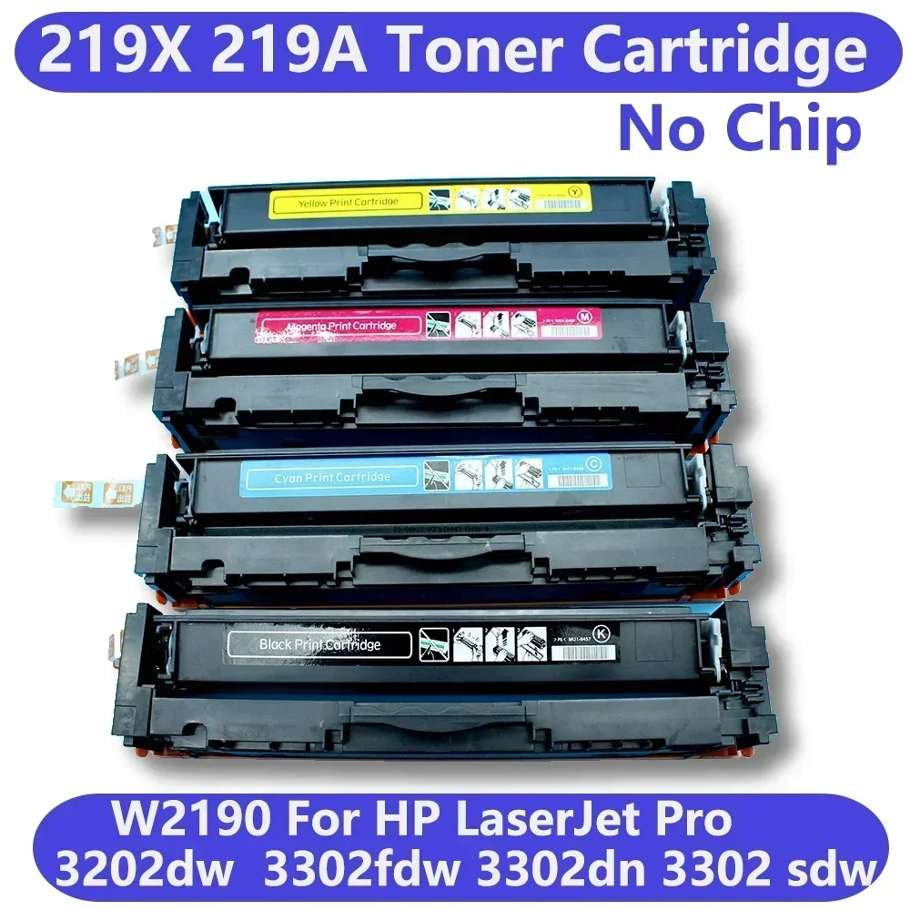 4 цвета/набор, большие картриджи с тонером для HP LaserJet Pro 3202 MFP 3302 W2190X 219X 219A MFP3302, емкость тонера без чипа