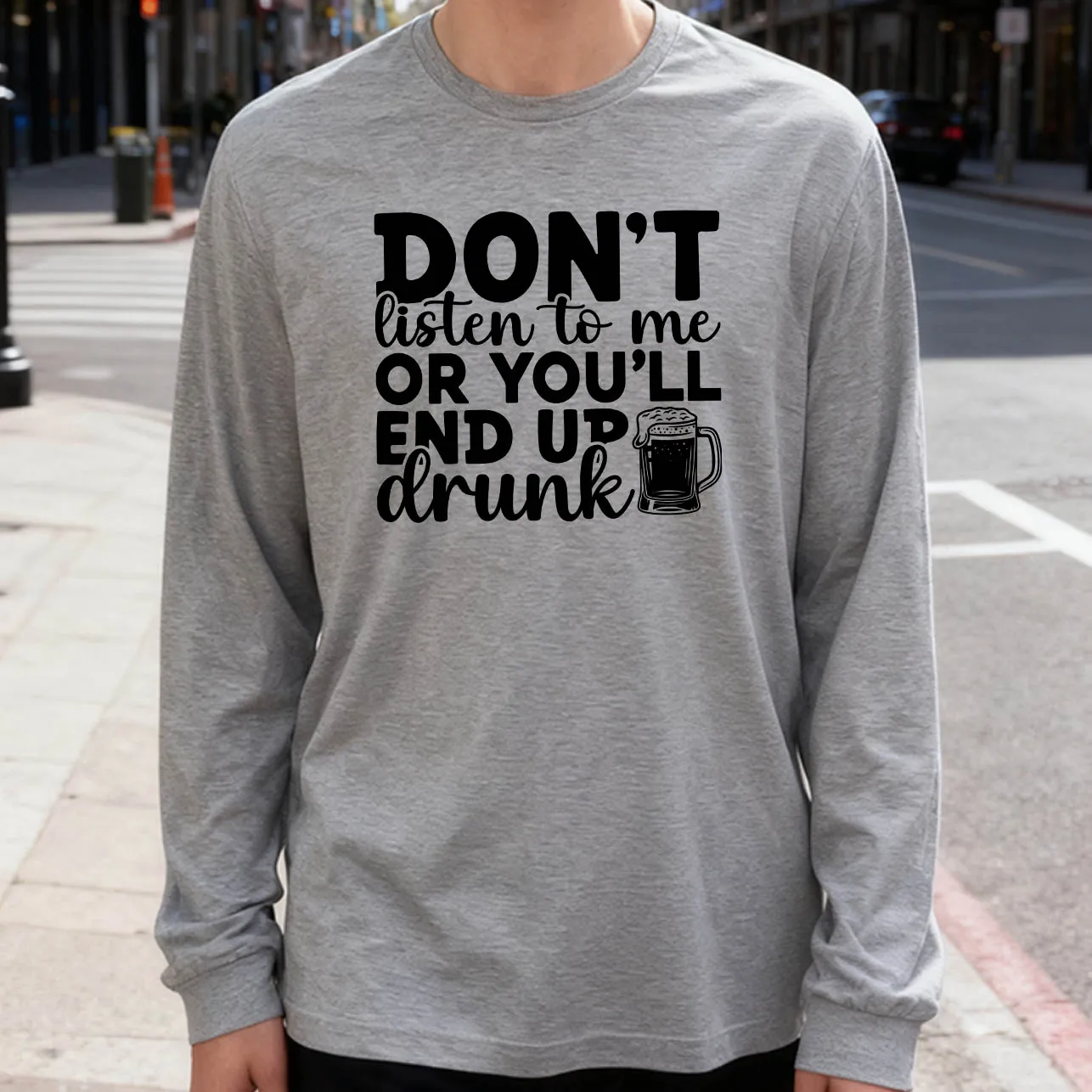 Don'T Listen to Me Men's Long Sleeve T-Shirt 180g 100% Cotton Printed Crew Neck Casual Daily Wear Soft and Breathable