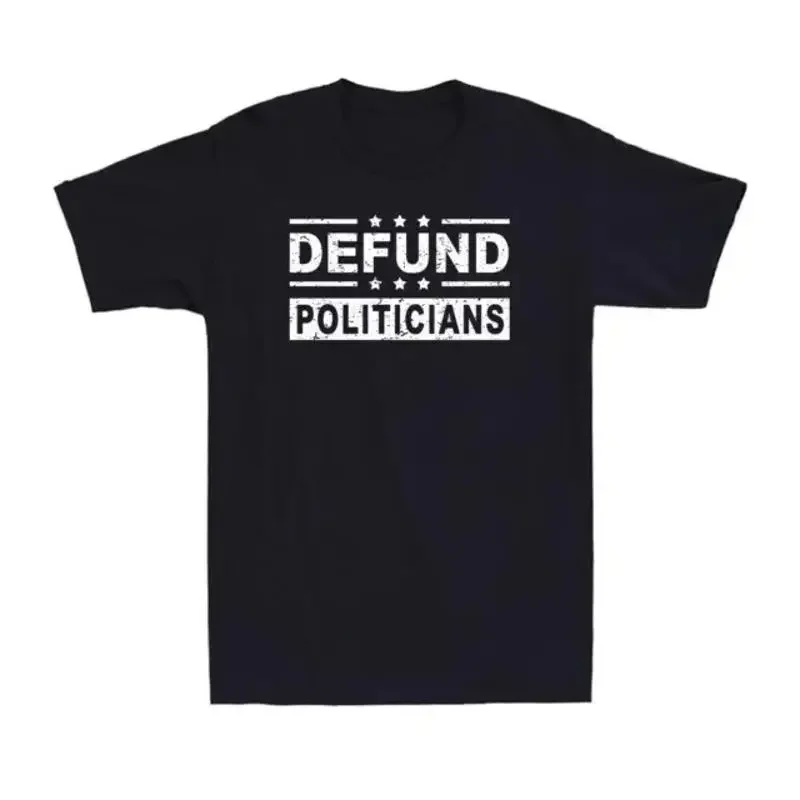 T-shirt « Définancer les politiciens » – Blague politique amusante pour hommes