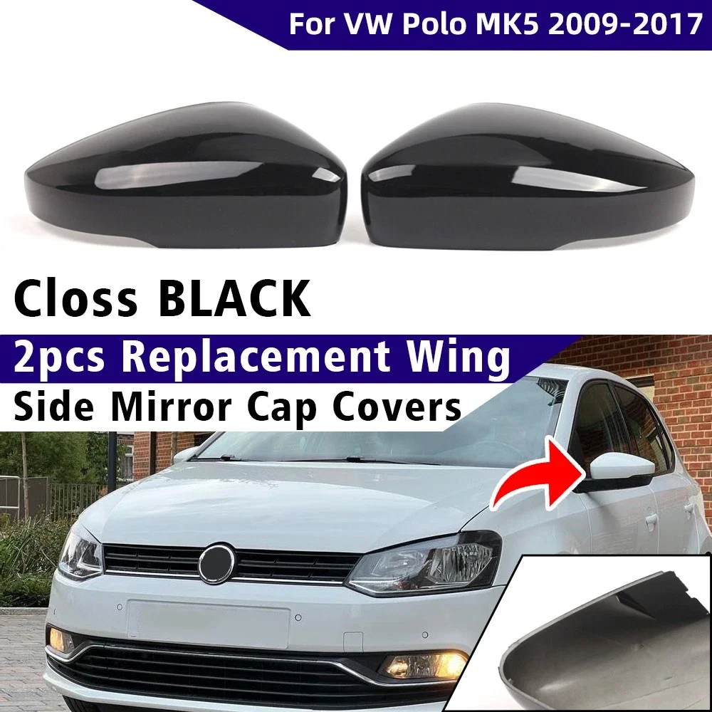 For VW Polo MK5 2009 - 2017 Replacement Gloss Black Left Right Side Rearview Mirror Cover Caps 6R0857537B 6R0857538B