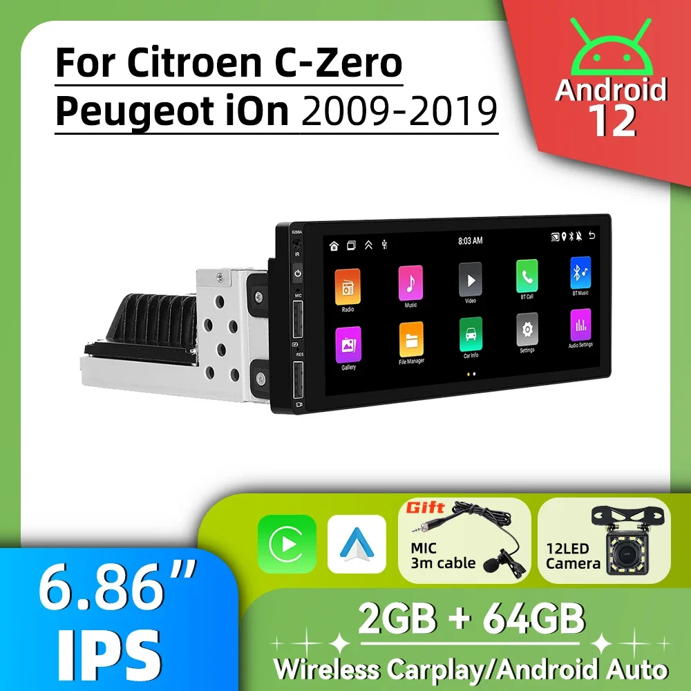 

Head Unit Car Multimedia Stereo 1 Din Android Radio for Citroen C-Zero Peugeot iOn 2009-2019 Carplay Autoradio GPS BT WIFI 6.86"