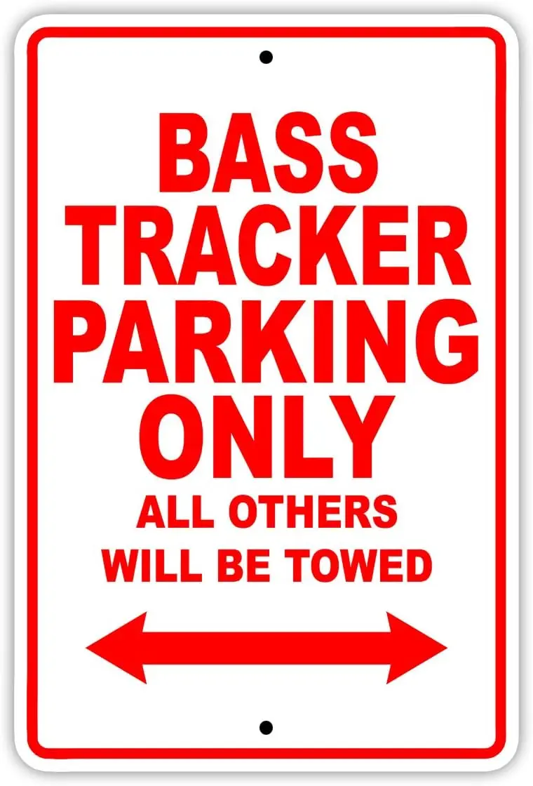 Bass Tracker Parking Only All Others Will Be Towed Boat Ship Yacht Marina Lake Dock Yawl Craftmanship Metal Aluminum 8