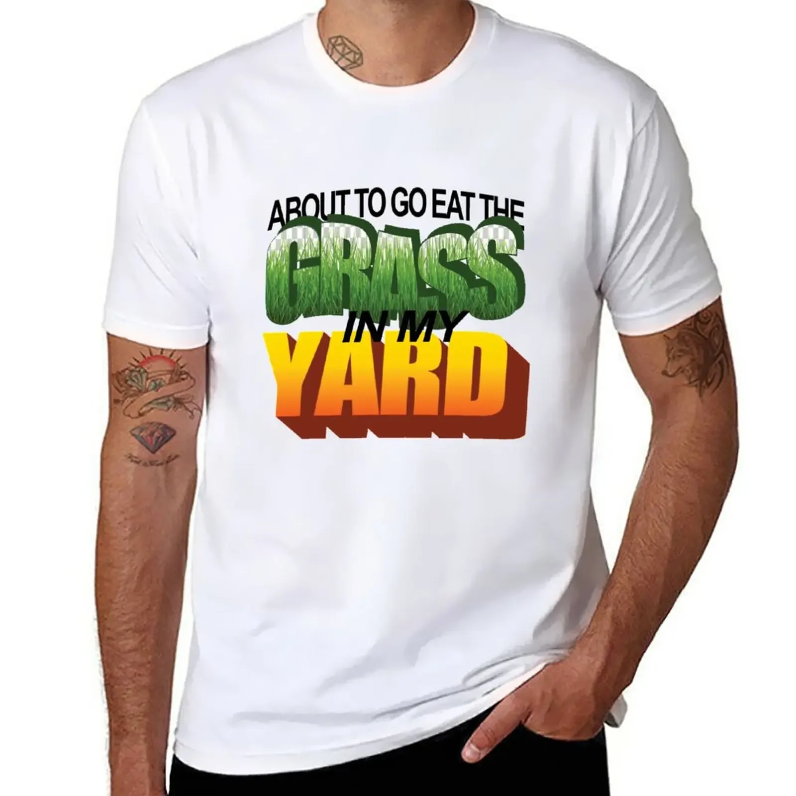 About To Eat the Grass in My Yard T-Shirt vintage clothes summer top anime t shirts for men graphic