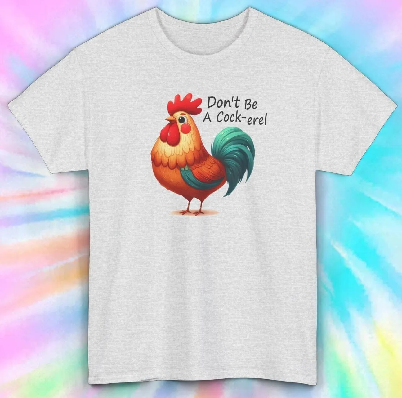 Don't Be a Cock-erel T-Shirt | Funny Rooster Humor Tee | S-5XL
