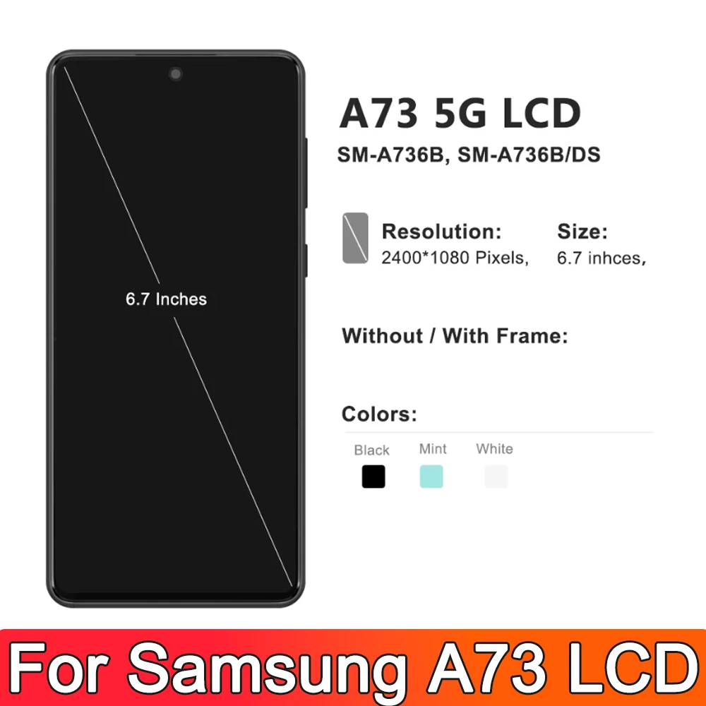 TFT A73 5G Display Screen Replacement for Samsung Galaxy A73 5G A736 A736B A736B/DS Lcd Display Digital Touch Screen with Frame