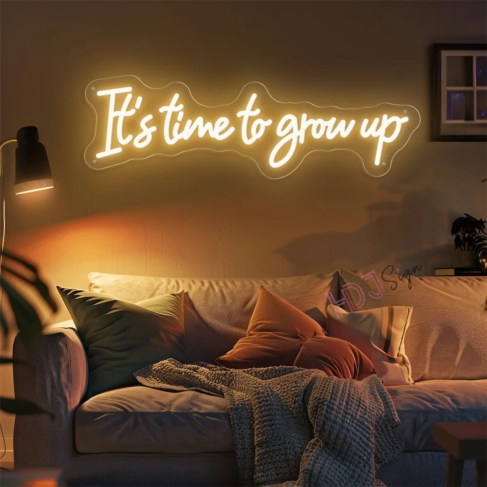 It's Time to Grow up Neon Sign  Interior Decoration Wall Lights LED Lights Wedding Supply Decoration Bedroom Coffee Bar Decors