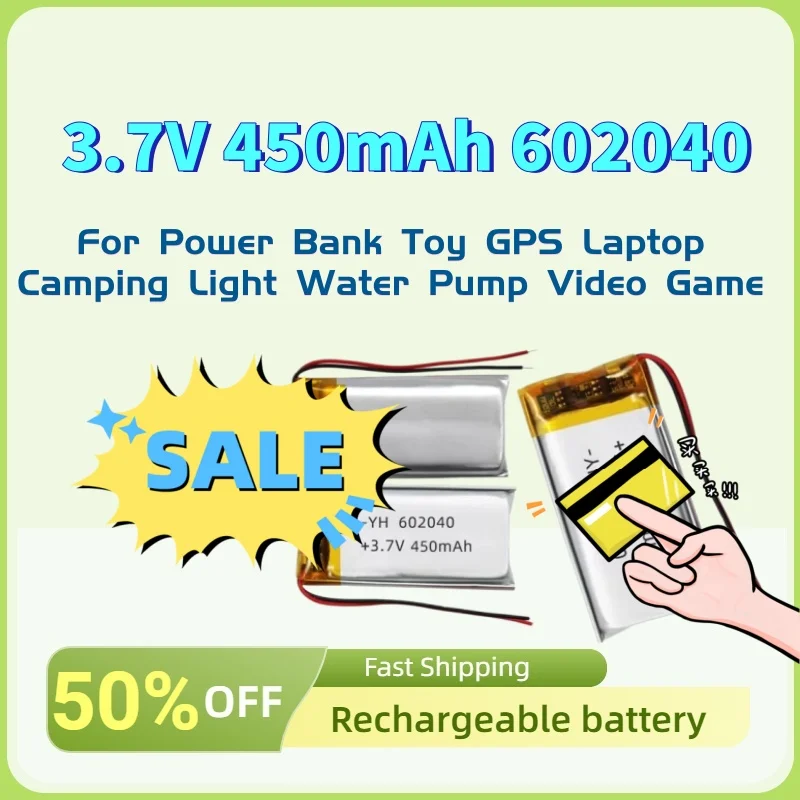 

For Power Bank Toy GPS Laptop Camping Light Water Pump Video Game In Stock 3.7V 450mAh 602040 Li-polymer Rechargeable Battery