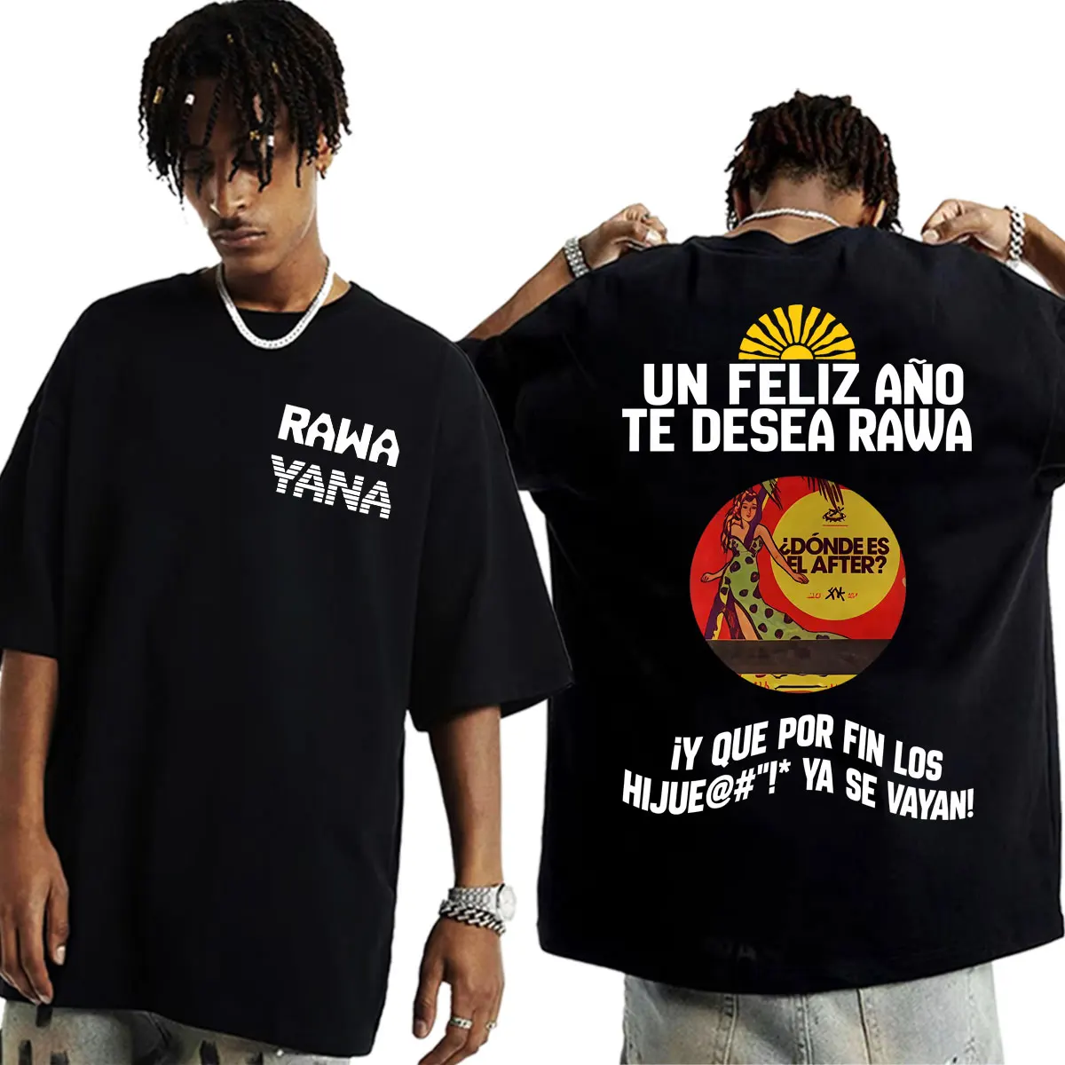 Un Feliz Ano Te Desea Rawa Rawayana ¿Donde Es El After? Merch T-shirts Men Women Fashion Casual 100% Cotton Short Sleeve T Shirt