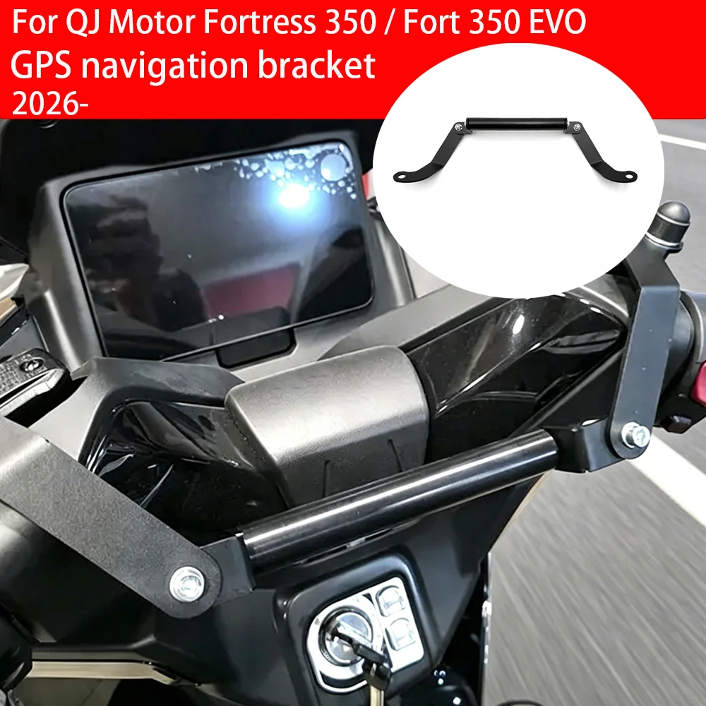 For QJ Motor Fortress 350 / Fort 350 EVO 2026 GPS Navigation Plate Bracket Motorcycle Accessories Fort350 EVO Navigation Support