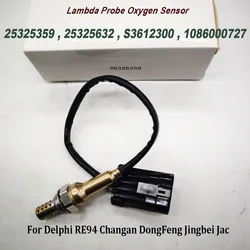 25325359 25325632 O2 Lambda Probe Oxygen Sensor For Delphi RE94 Changan DongFeng Jingbei Jac S3612300 1086000727 SMD250480