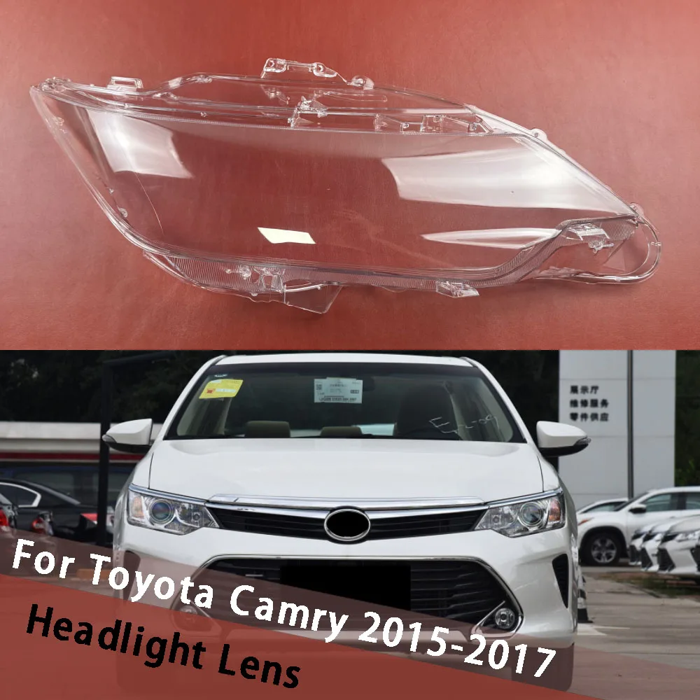 

For Toyota Camry 2015 2016 2017 Headlight Lens Cover Transparent Lampshade Headlamp Shell Plexiglass Auto Replacement Parts