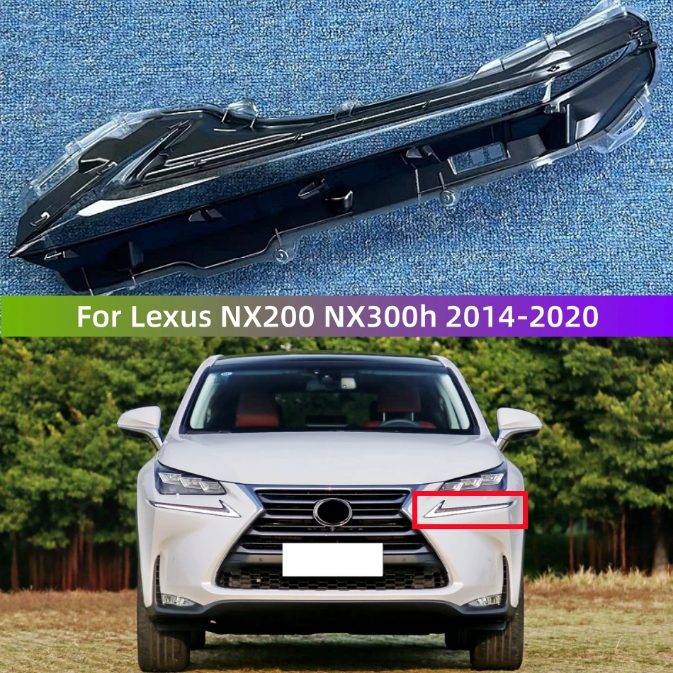 

For Lexus NX NX200 NX300 2014 2015 2016 2017 2018 2019 2020 Car day running light shade housing