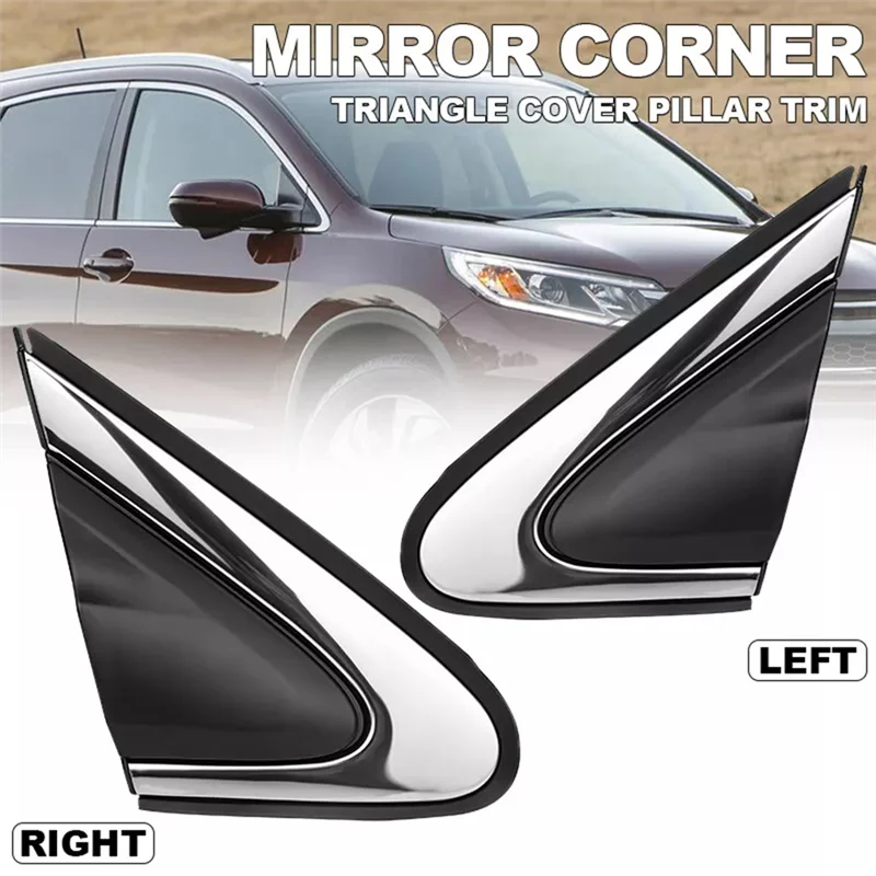 

Universall Car Side Mirror Corner Triangle Cover Pillar Trim For Honda CR-V CRV 2012 -2016 75495-T0A-003 75490-T0A-003