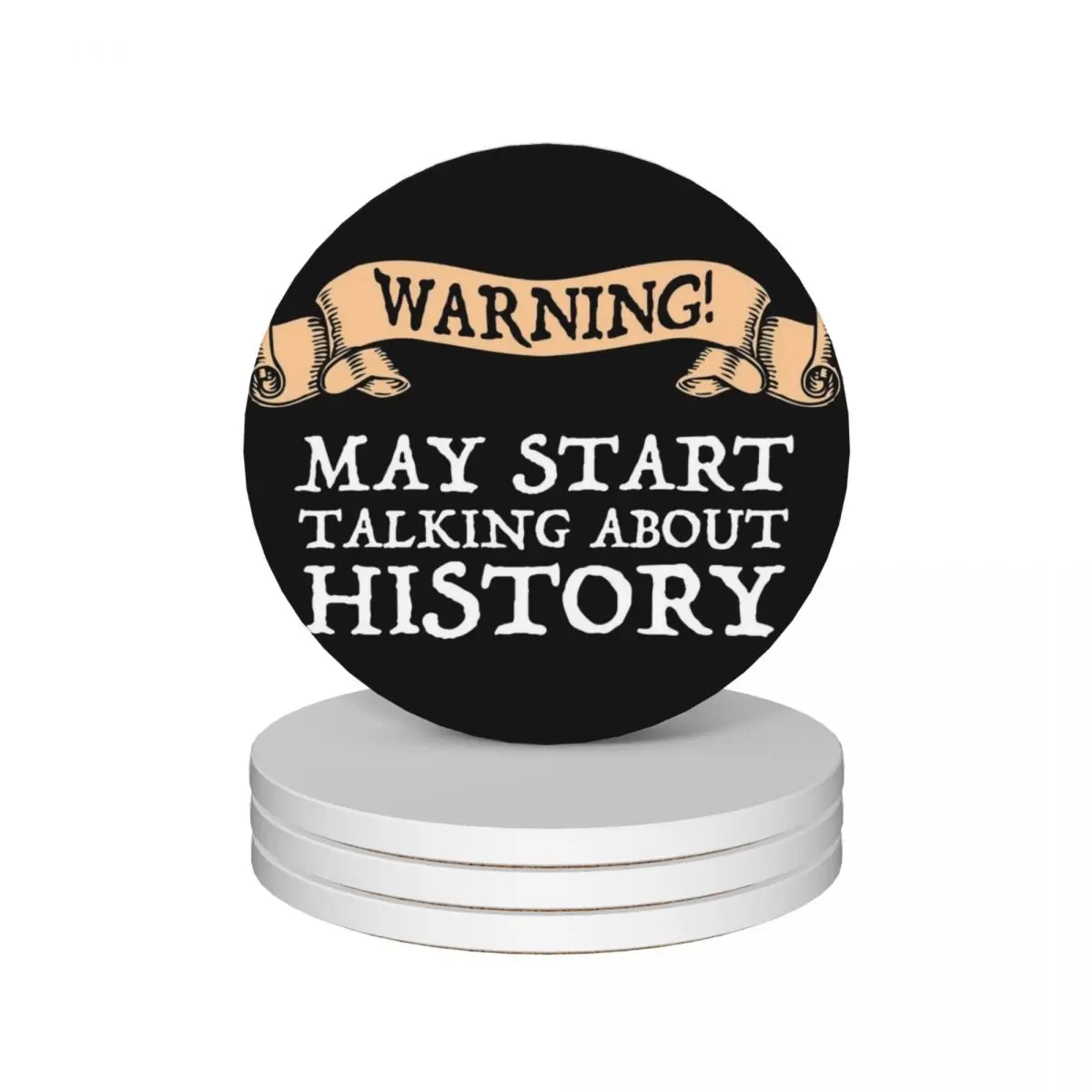 Warning! May Start Talking About History Ceramic Coasters (Set of 4) for coffee mugs for the kitchen accessories Coasters