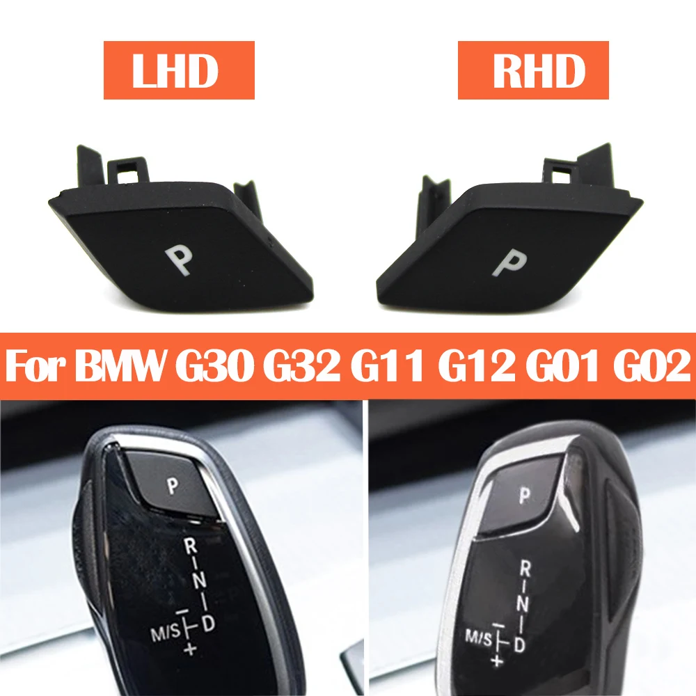 LHD RHD Car Gear Shifter Lever Auto Parking Letter P Button Cover Replacement For BMW 5 6 7 X3 X4 Series G30 G31 G32 G11 G12 G01