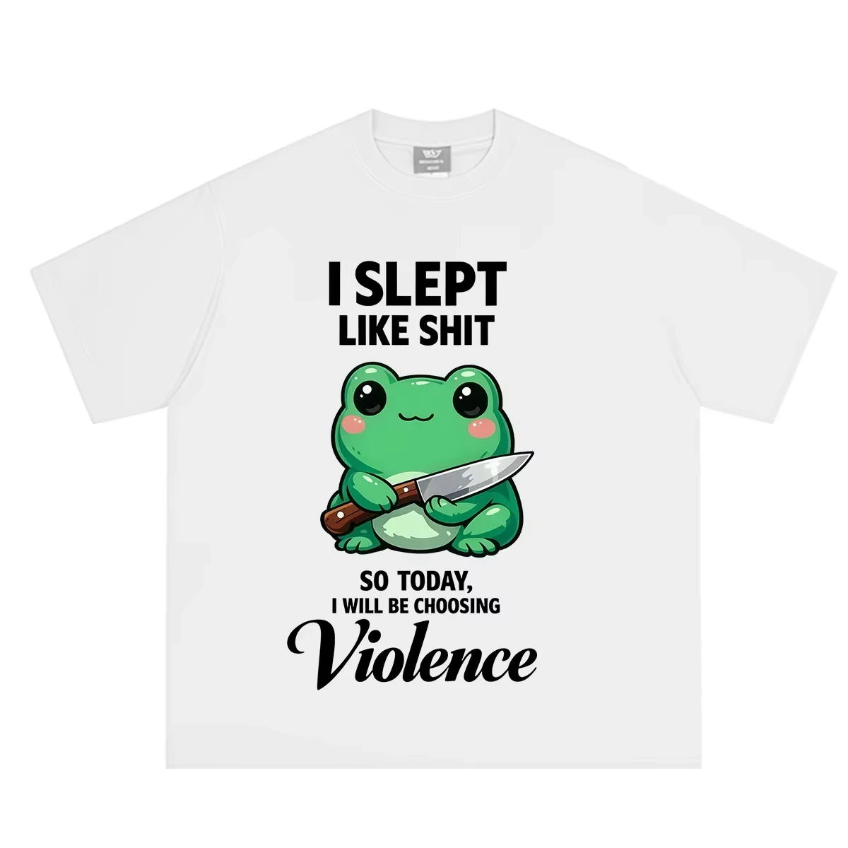 I Slept Like Shit So Today I Will Be Choosing Violence Funny Frog Meme TShirt Men Women Fashion Casual Cotton Oversized T-Shirts