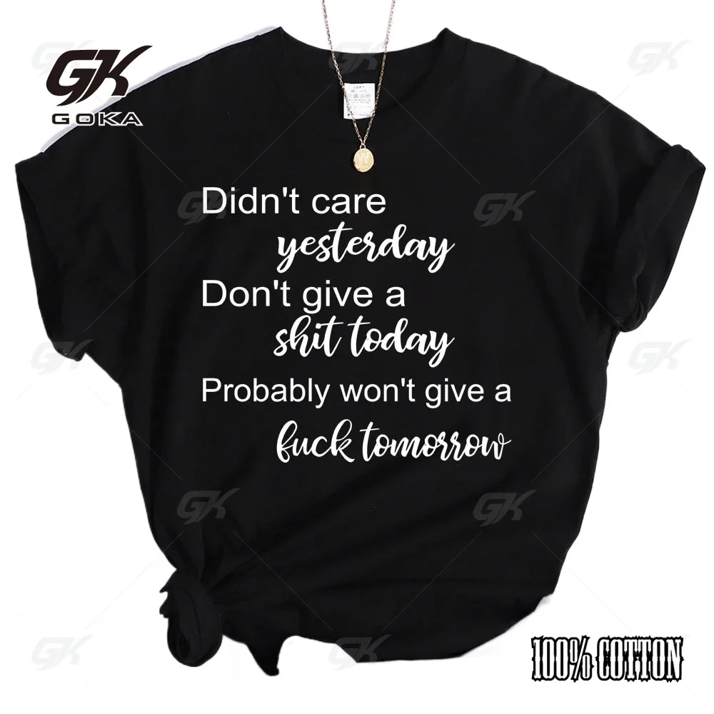 Hot Don't Care Yesterday Don't Give A Shit Today Printed T-Shirts For Women Summer Short Sleeve Tee Shirts Round Neck