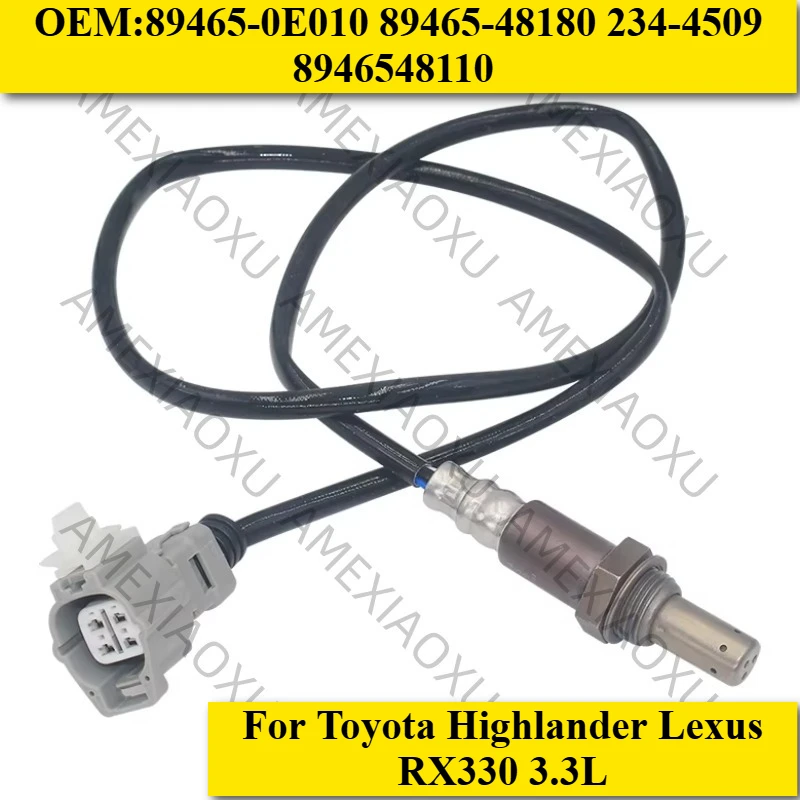 

89465-0E010 Oxygen O2 Sensor For Toyota Highlander Lexus RX330 3.3L 89465-48180 234-4509 8946548110 2133873 SG1432 ES20226 15570