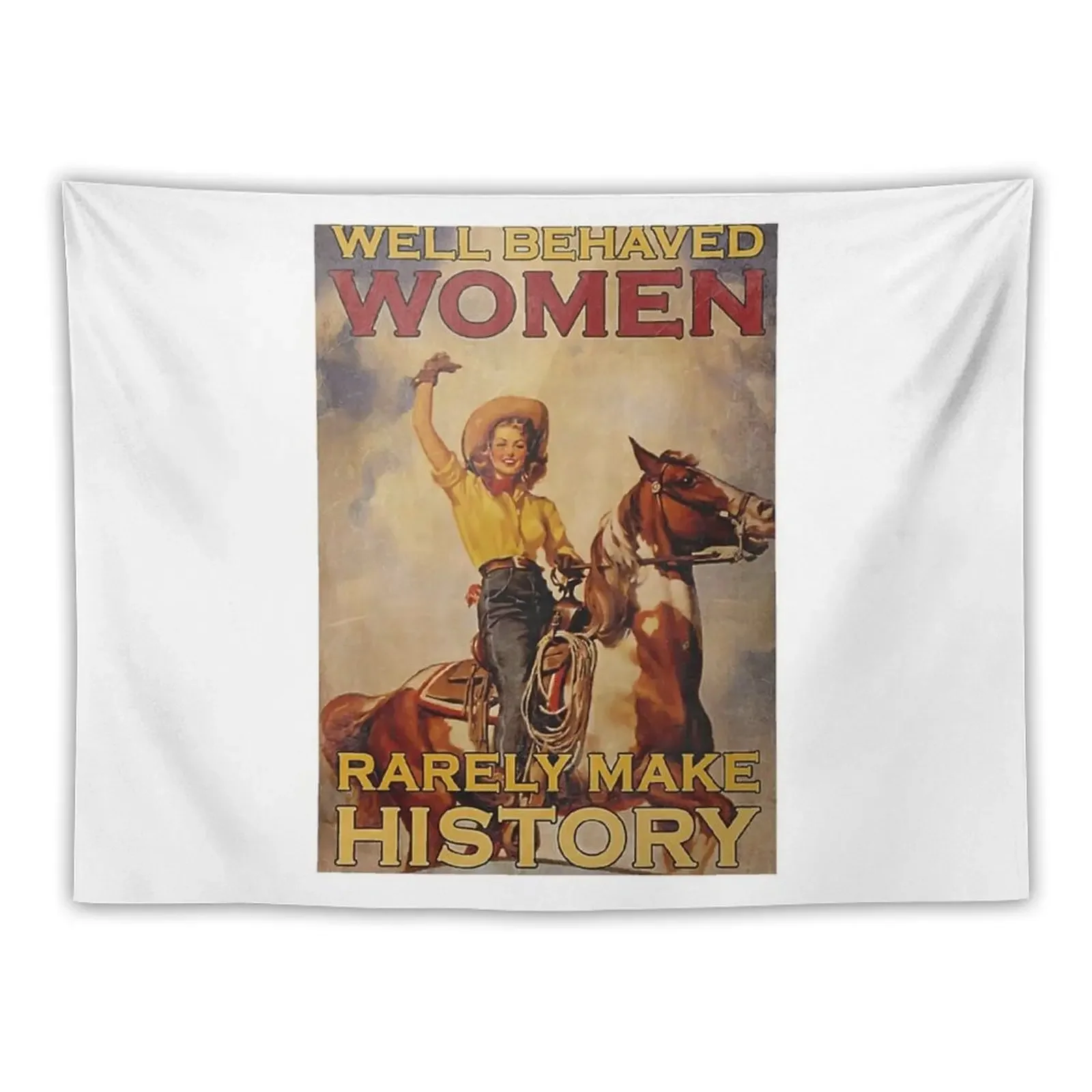 Well Behaved Women Rarely Make History Poster Tapestry Wall Decoration Items Room Decorations Aesthetic Tapestry