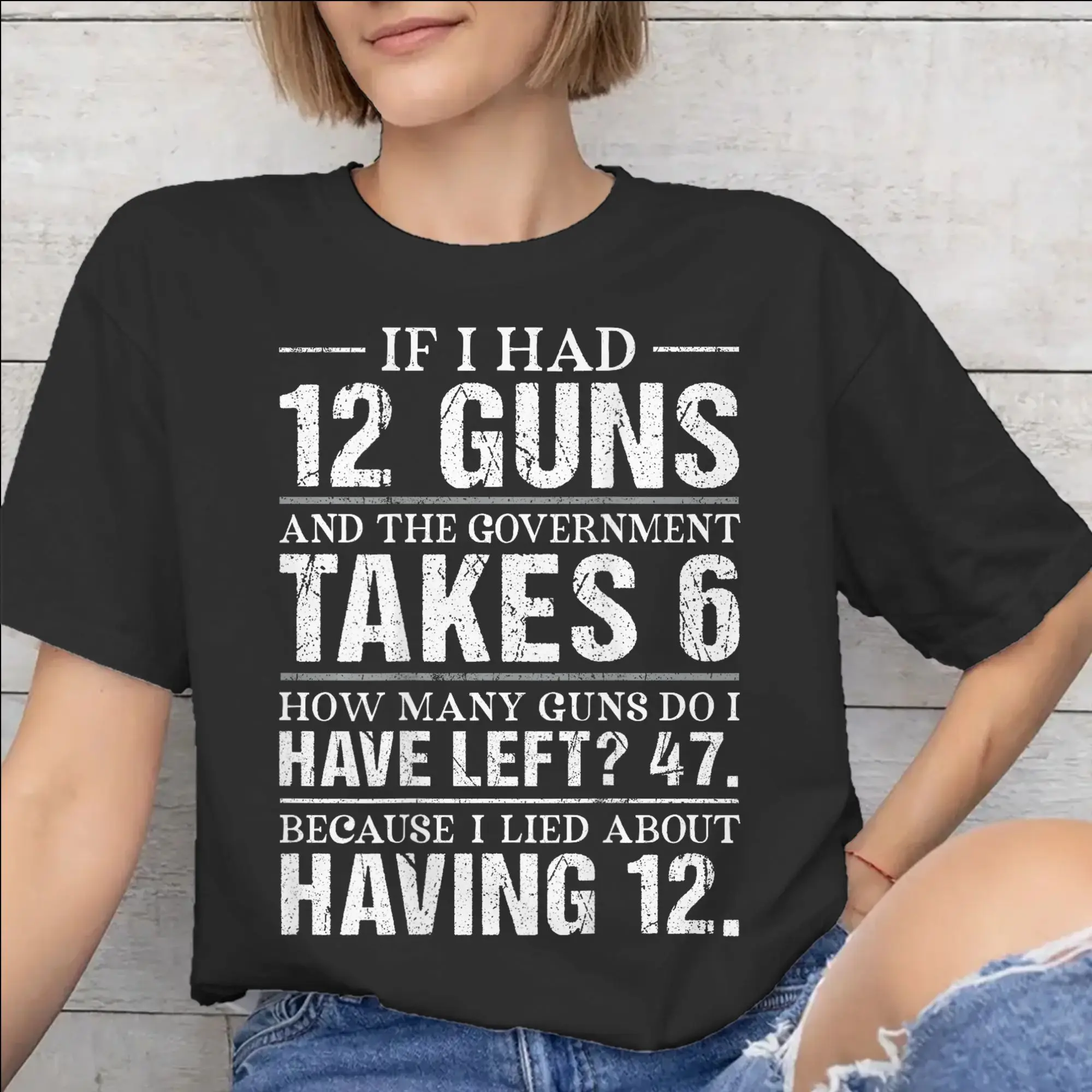 All Seasons Funny Saying “If I Had 12 Guns” T Shirt for Men Women  Cotton Tee Shirt Short Sleeve Clothing