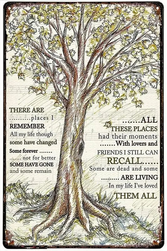 Tree There Are Places I Remember In My Life I’Ve Loved Them All Tin Signs Vintage Metal Sign for Cafe Home Farm Supermarket Bar 