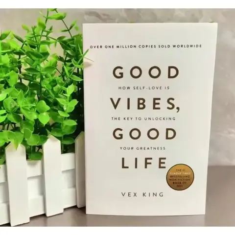 Good Vibes Good Life: How Self-Love Is the Key to Unlocking Your Greatness by Vex King - Bestselling Self-Help Paperback Book