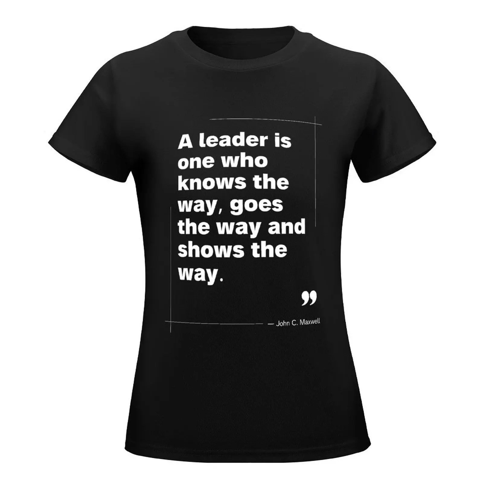 Motivational and inspiring life changing quotes | Quotes on leadership | Sayings of great leaders T-Shirt