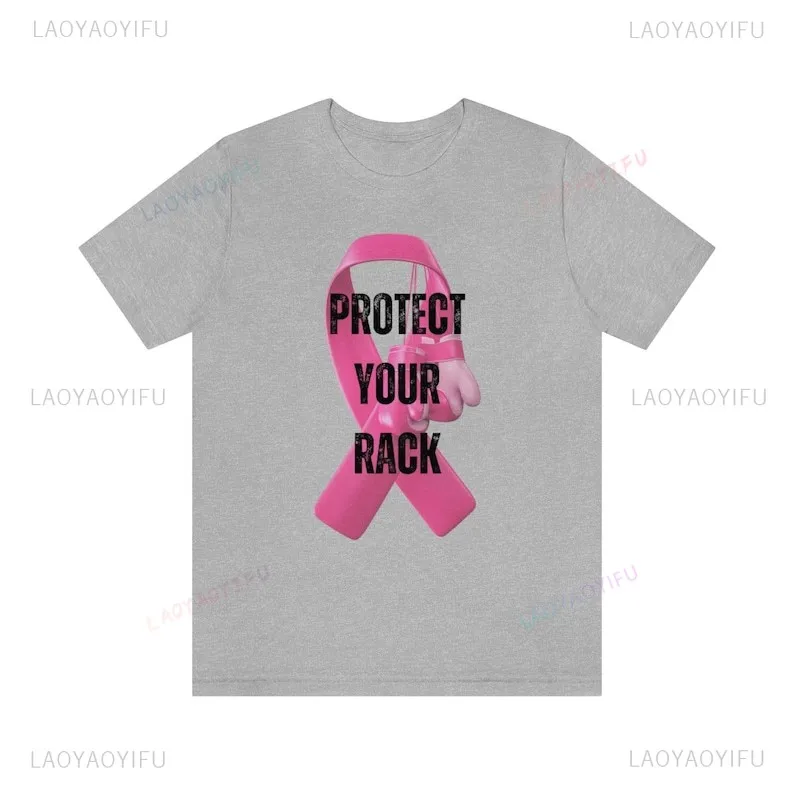 Protect Your Rack Breast Cancer Awareness Woman Printed T-Shirt October Pink Ribbon Cotton T-Shirt Care for Women's Health Tops