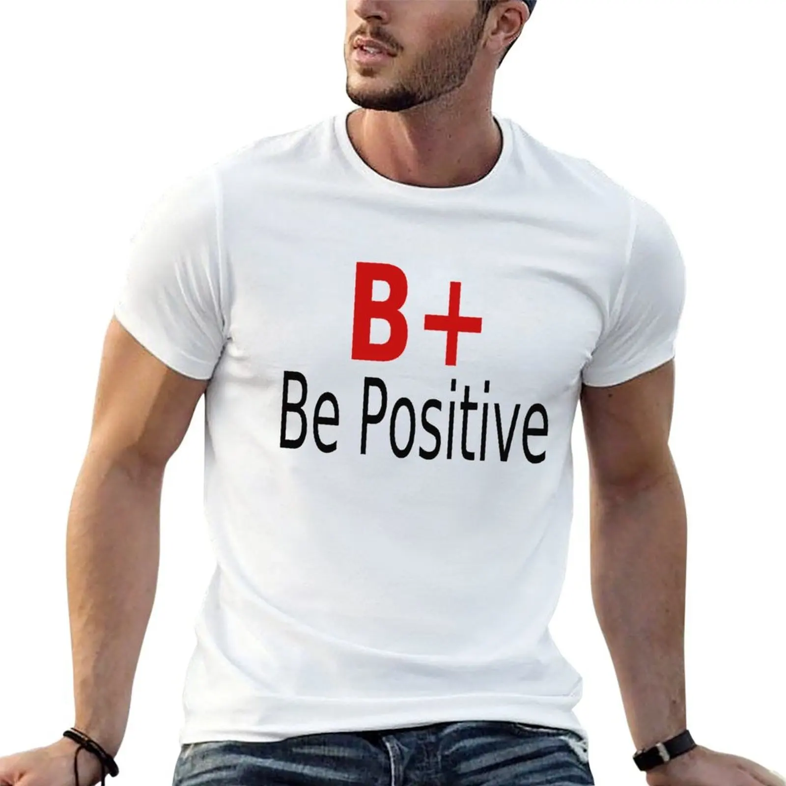 B+ Be Positive T-Shirt cute clothes tshirts personalised outfits for men