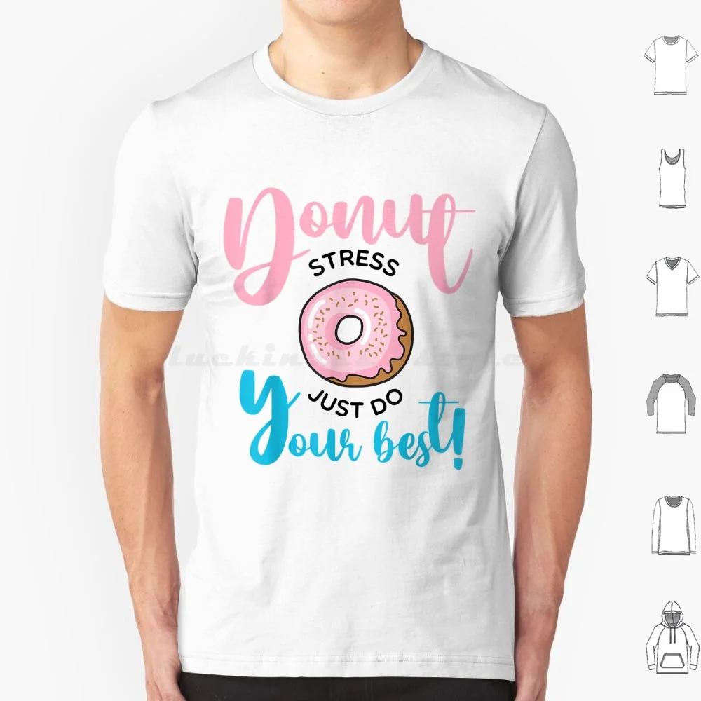 تي شيرت Donut Stress Your Best-Funny Teachers Testing Day تي شيرت قطني رائع مقاس 6xl #1