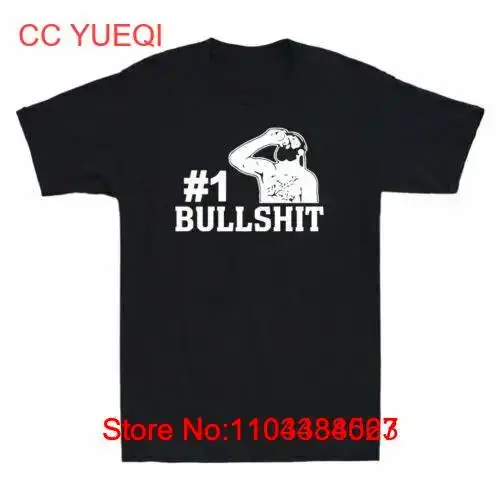 This Is 1 Bullshit Number One He A Legend Funny Novelty Men's Cotton T Shirt long or short sleeves