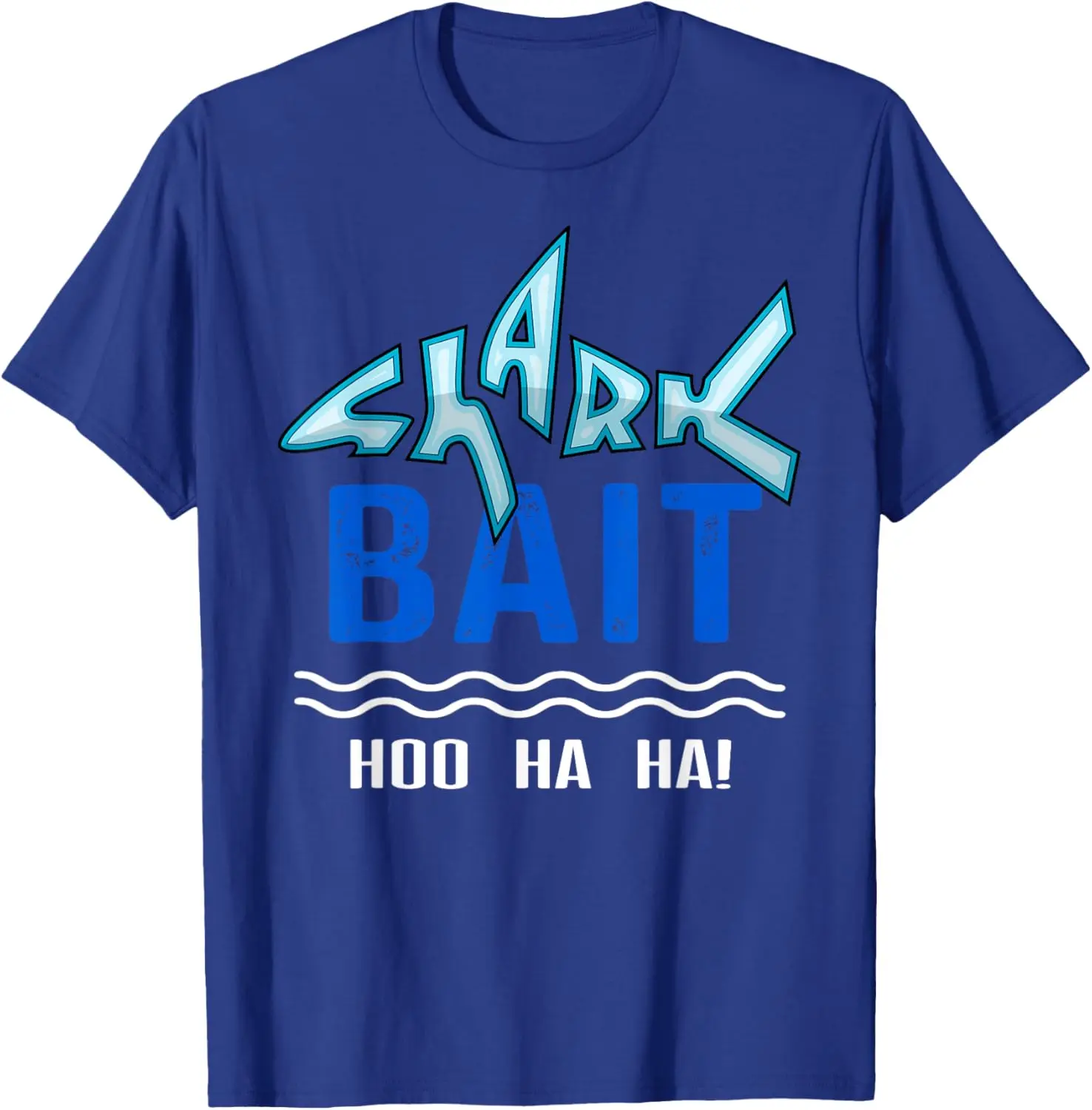 Shark Bait Hoo Ha Ha Funny Shark of Week T-Shirt 100% Cotton O-Neck Short Sleeve Summer Casual Mens T-shirt Streetwear